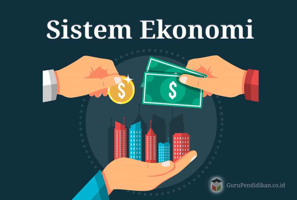 Menganut sistem ekonomi indonesia Sistem Ekonomi
