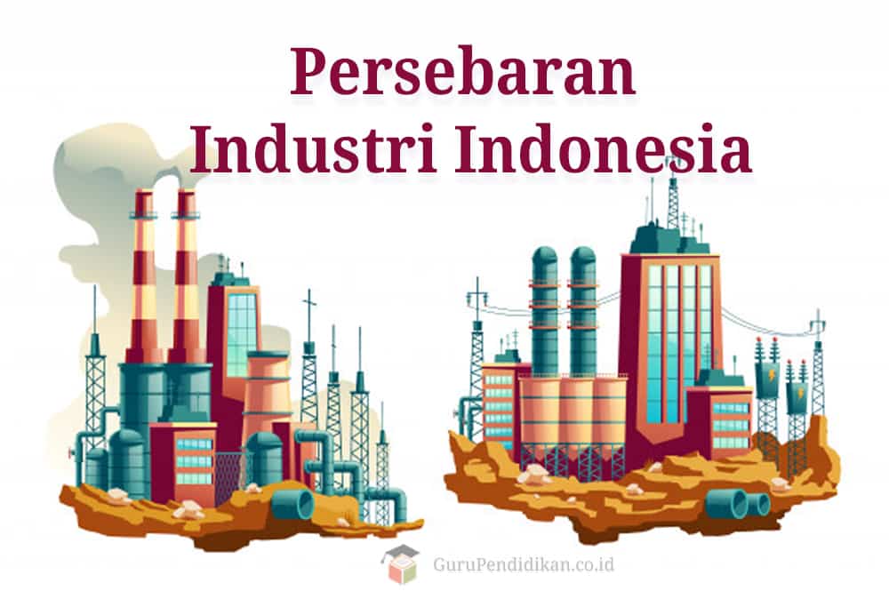 Persebaran-Industri-Di-Indonesia